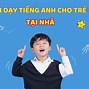 Học Tiếng Anh Cho Bé Lớp 1